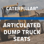 Caterpillar® Articulated Dump Truck Seats