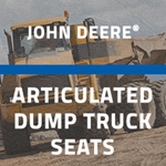 John Deere® Articulated Dump Truck Seats