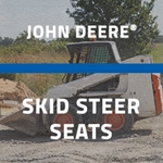 John Deere® Skid Steer Seats